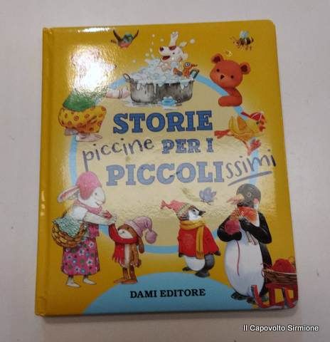 LIBRO STORIE PICCINE PER PICCOLOSSIMI LIBRO STORIE PICCINE PER PICCOLOSSIMI